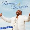 Leandro D Mennor aposta na emoção e lança “Romero de Aparecida”